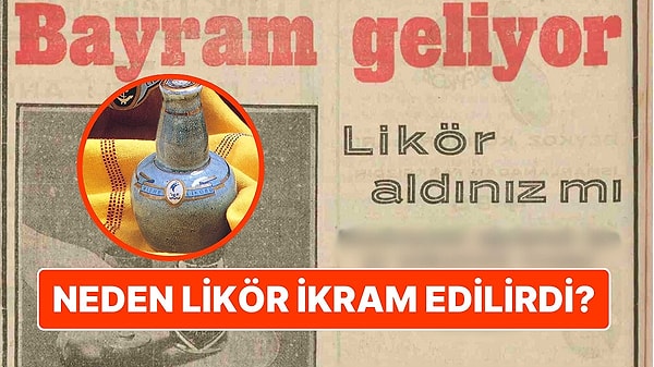 4. Eskiden Bayram Ziyaretlerinde Neden Likör İkram Edildiğini Biliyor muydunuz?