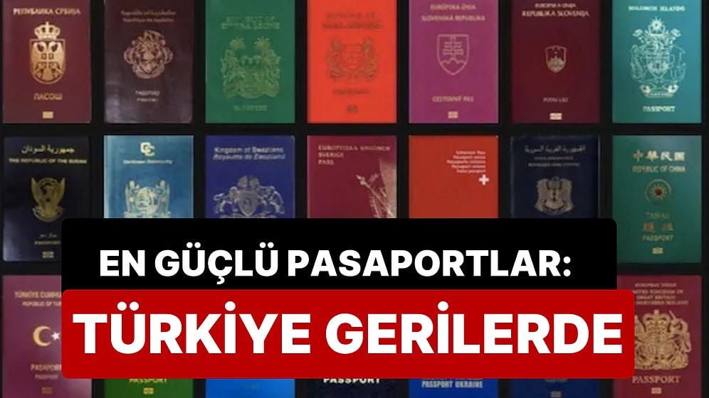 Dünyanın En Güçlü Pasaportları Açıklandı, Türkiye Avrupa'nın Çok Uzağında Kaldı