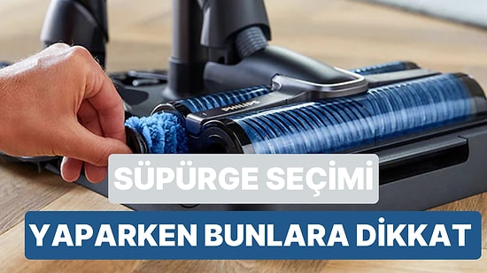 Uygun Süpürge Seçimi Nasıl Yapılır?