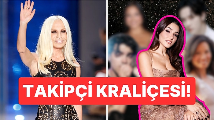 Modacı Donatella Versace'nin Paylaştığı Hande Erçel Birçok Hollywood Yıldızını Solda Sıfır Bıraktı!