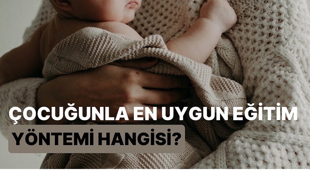 Çocuğunla En Uygun Eğitim Yöntemi Hangisi?