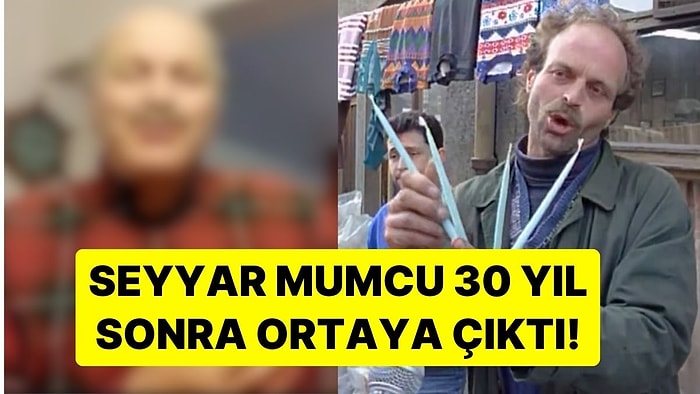 Diksiyonuyla Savaş Ay'ı ve Tüm Türkiye'yi Etkilemişti: Seyyar Mum Satıcısı 30 Yıl Sonra Ortaya Çıktı