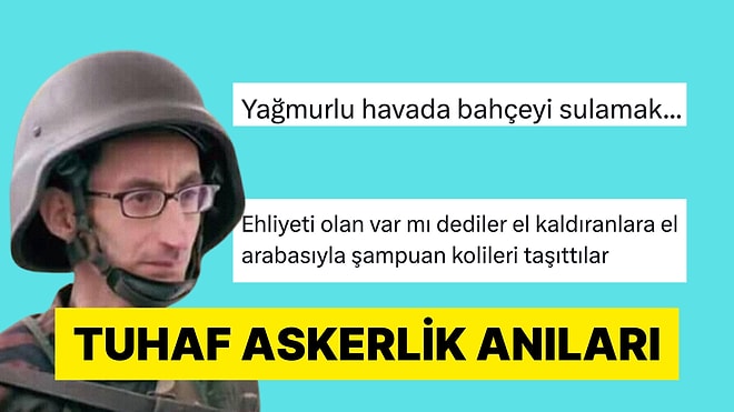 Askerde Yaptıkları En Garip İşleri Paylaşarak Güldüren Kişiler