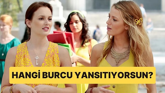 Senin Karakterin Aslında Hangi Burcu Yansıtıyor?