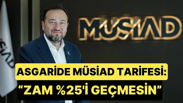 MÜSİAD Asgari Ücrete Bir Türlü Karar Veremedi, Son Teklifleriyle İşçilere Yine Yoksulluk Vaat Ettiler