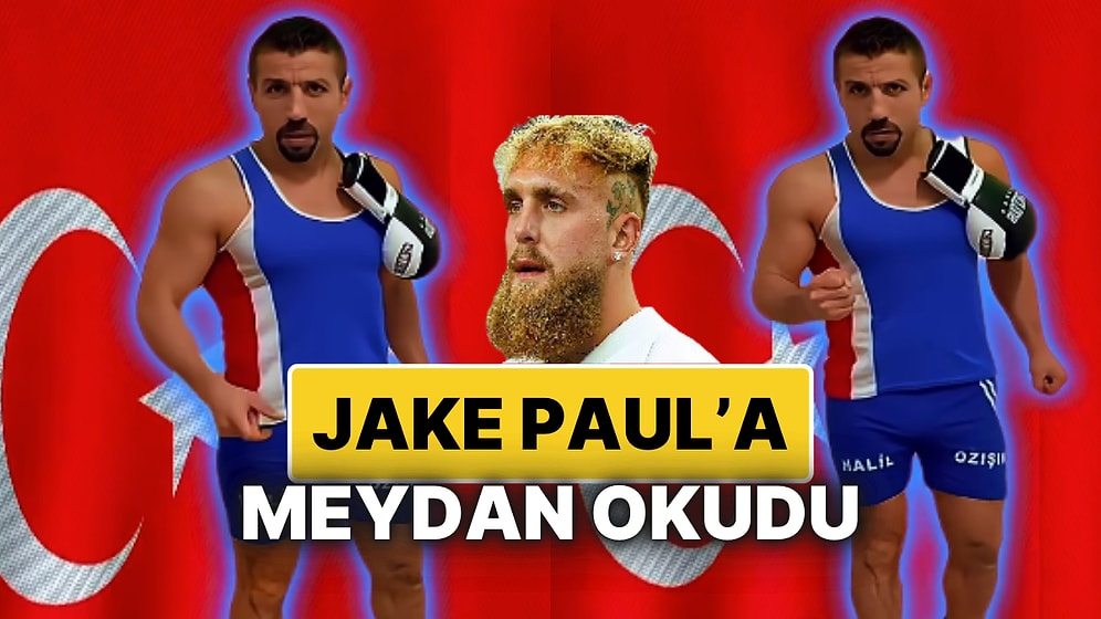 Halil Özışık, Jake Paul’a Boks Maçı İçin Meydan Okudu: "My Name is Halil Özışık, Turkish Power"