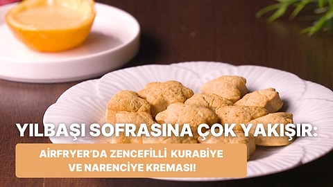 Mutfak Misss Gibi Kokacak: Airfryer'da Zencefilli Kurabiye ve Narenciye Kreması Nasıl Yapılır?