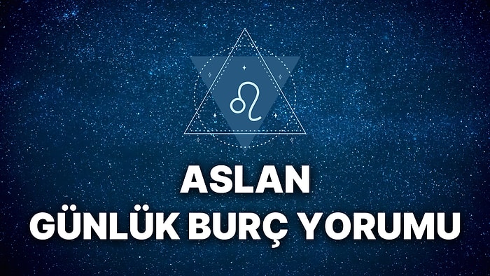 5 Aralık Aslan Burcu Günlük Burç Yorumu