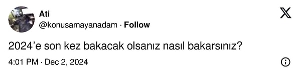 Peki 2024 yılına nasıl bakardınız? Bir kullanıcı aşağıdaki soruyu yönelterek yepyeni bir tartışmanın fitilini ateşledi.