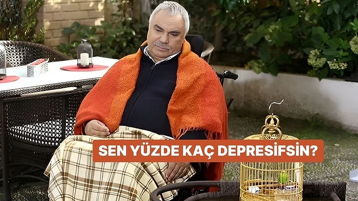 Sen Yüzde Kaç Depresifsin?