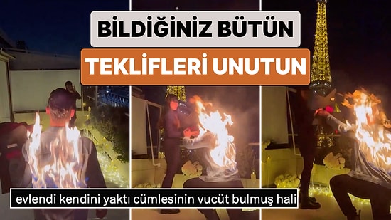 Bildiğiniz Bütün Evlilik Tekliflerini Unutun: Bir Adam Romantik Evlilik Teklifi İçin Kendini Ateşe Verdi