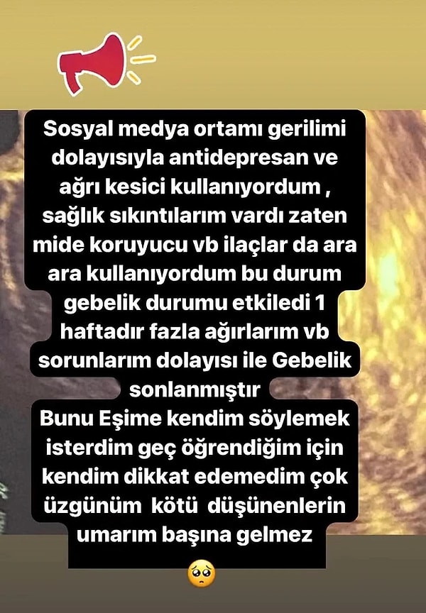 18. Ancak ne yazık ki kısa bir süre sonra bebeğini kaybettiğini bu kez eşinden öğrendi.