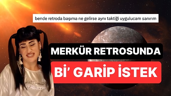 Merkür Retrosunu Fazla Ciddiye Alan Ev Sahibinin Bi' Garip İsteği