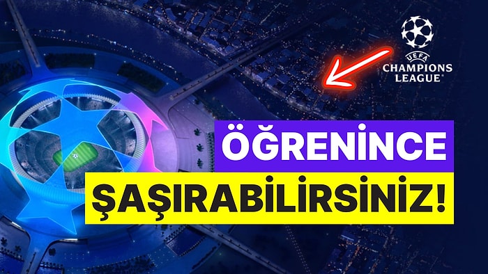 Şampiyonlar Ligi'nin Logosundaki Yıldızların Neyi İfade Ettiğini Biliyor musunuz?