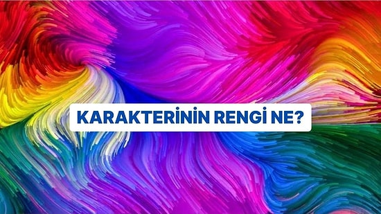 Karakterinin Rengi Ne?