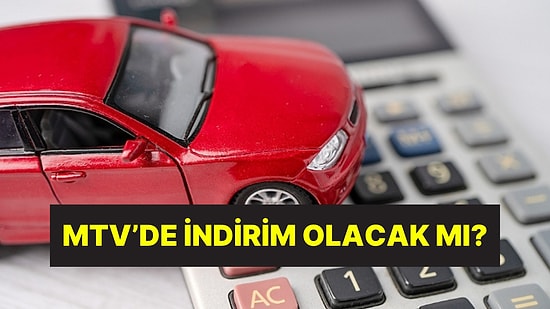 Cumhurbaşkanı Erdoğan MTV'de İndirim Yetkisini Kullanacak mı?