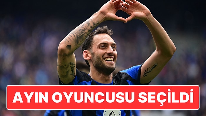 Millî Futbolcu Hakan Çalhanoğlu Inter'de Kasım Ayının En İyi Oyuncusu Seçildi!