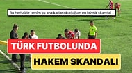 Türk Futbolunda Bu Da Oldu: Maçı Yöneten Hakem, Ev Sahibi Takımın Futbolcusu Çıktı!