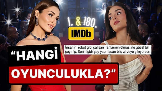 Hande Erçel, IMDb Starmetre'da Dünyada 180. Türkiye'de Birinci Sıraya Yerleşti: "Hangi Oyunculukla?"