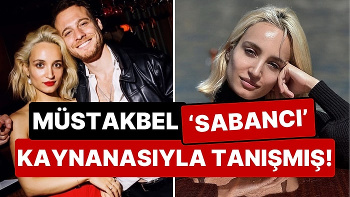 Sabancılarda Romantiklik Genetik: Melisa Sabancı Biricik Aşkı Kerem Bürsin'i Annesiyle Tanıştırmış Bile!