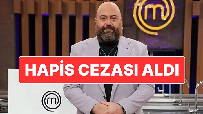 MasterChef Jürisi Somer Sivrioğlu’na Hapis Cezası: Restoranının Önünde 1 Kişi Ölmüştü