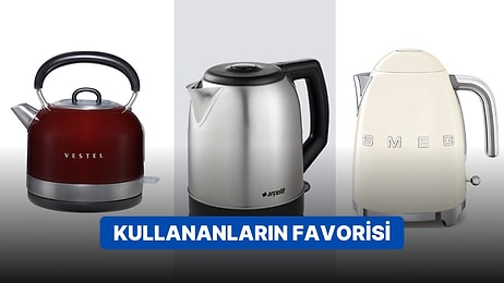 Kettle Arayışınıza Son Verdirecek En İyi Su Isıtıcı Tavsiyeleri