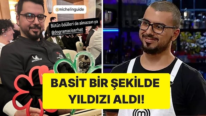 Basit Bir Şekilde Şampiyon Olan MasterChef Serhat, Michelin Yıldızı Aldı!