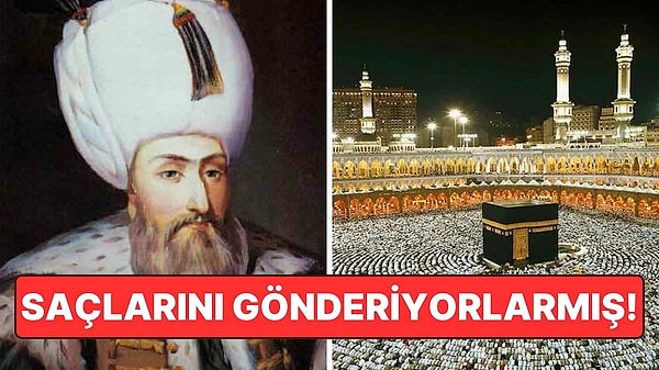 3. Osmanlı Padişahları Neden Hacca Gitmiyordu?