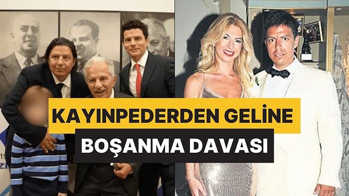 Sosyeteyi Karıştıran Olay: Kayınpeder Gelinine Boşanma Davası Açtı