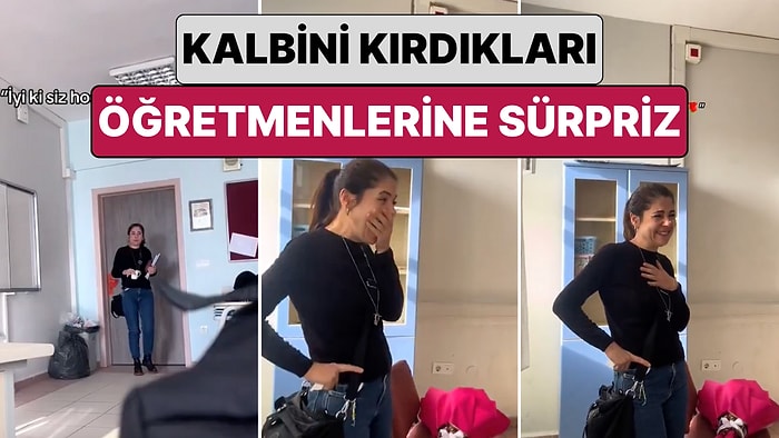 Öğrenciler Üzdükleri Öğretmenlerine Yaptıkları Sürprizle Hem Öğretmenlerini Hem İzleyenleri Duygulandırdı