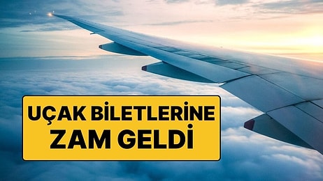 Uçak Biletlerinde Tavan Fiyatlar Yükseldi: Tavan Bilet Fiyatı 4650 TL Oldu