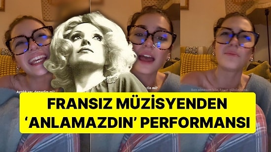 Fransız Müzisyenden 'Anlamazdın' Performansı! Ayla Dikmen'in Şarkısını Seslendirdi: "Türkiye'yi Çok Seviyorum"