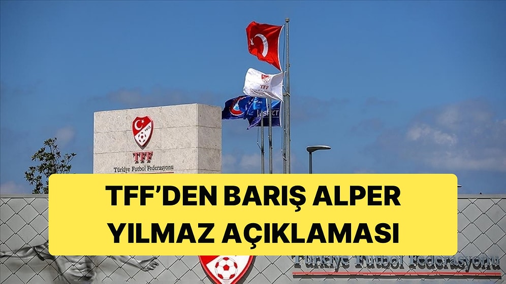 Barış Alper Yılmaz'ın Sakatlığının Ardından TFF de Resmi Açıklama Yaptı