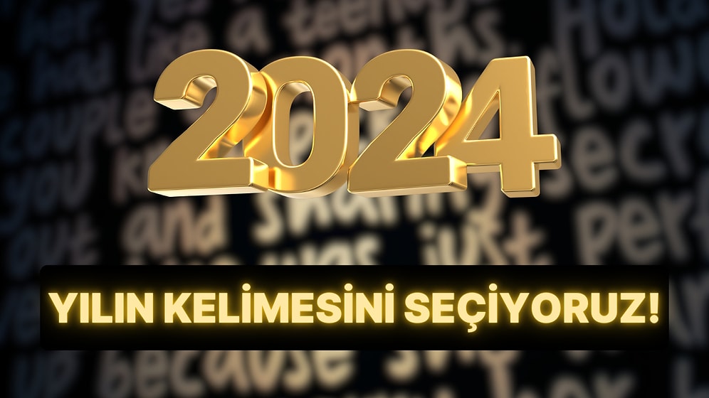 2024 Yılının Kelimesini Onedio Okuyucuları Seçiyor!