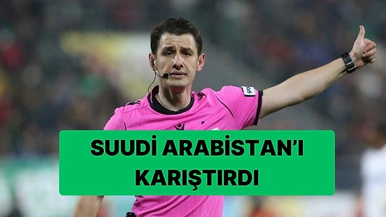 Suudi Arabistan'da Dev Maçı Yöneten Halil Umut Meler, Hakem Komitesine Şikayet Edildi