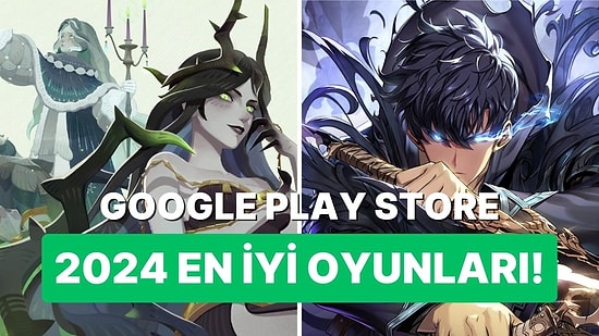 2024 Google Play Store'un En İyi Oyunları Açıklandı