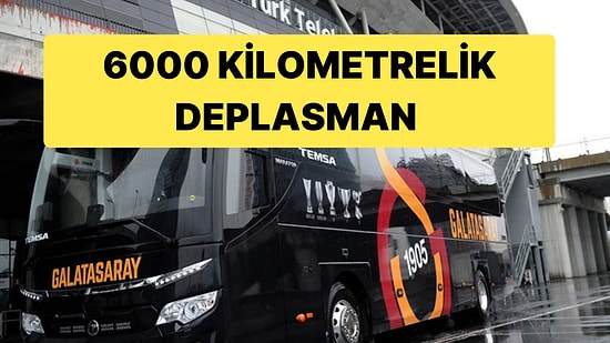 Galatasaray Takım Otobüsünün 6000 Kilometrelik Deplasman Yolculuğu Başladı