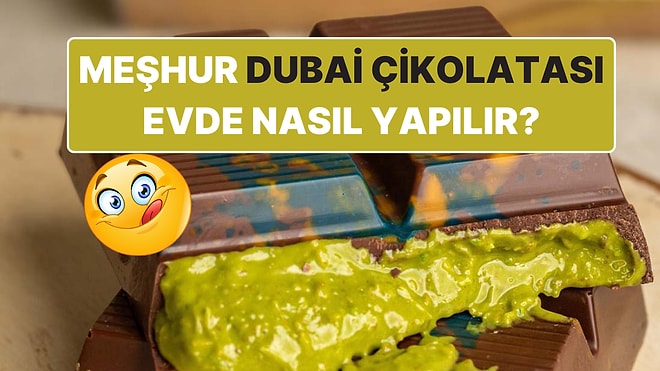 Dubai Çikolatası Malzemeleri ve Tarifi: Kadayıflı, Künefeli Dubai Çikolatası Evde Nasıl Yapılır?