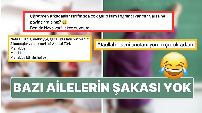 Sınıflarında Karşılaştıkları En İlginç Öğrenci İsimlerini Paylaşan Öğretmenler