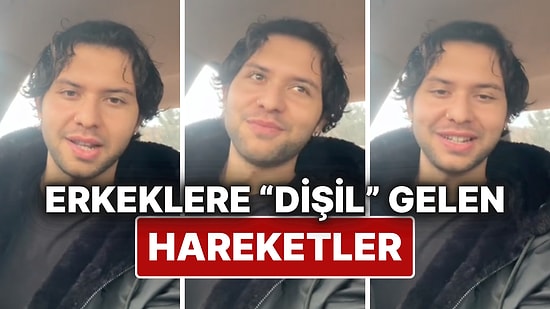 Bir TikTok Kullanıcısı, Kadınların Erkeklere "Dişil" Gelen Hareketlerini Sıraladı