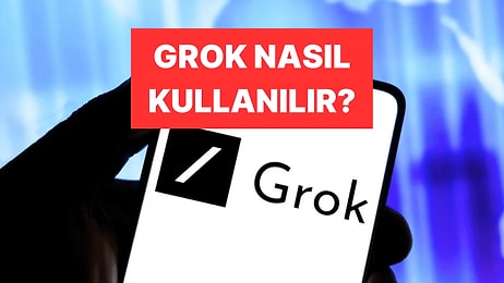 Grok Nasıl Kullanılır? X'in Yapay Zekası Grok'ta Fotoğraf Nasıl Oluşturulur?