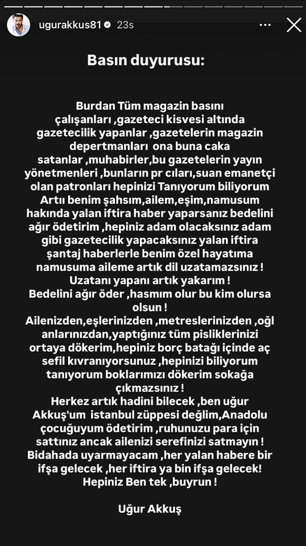 Tabii bunun üzerine ortalık daha karıştı! Uğur Akkuş 16 milyonluk sosyal medya hesabından basın duyurusu yapıp yine birilerine göz dağı verdi.