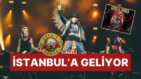 Efsanevi Rock Grubu İstanbul'a Geliyor! Guns N' Roses İstanbul Konseri Ne Zaman, Biletleri Satışa Çıktı mı?