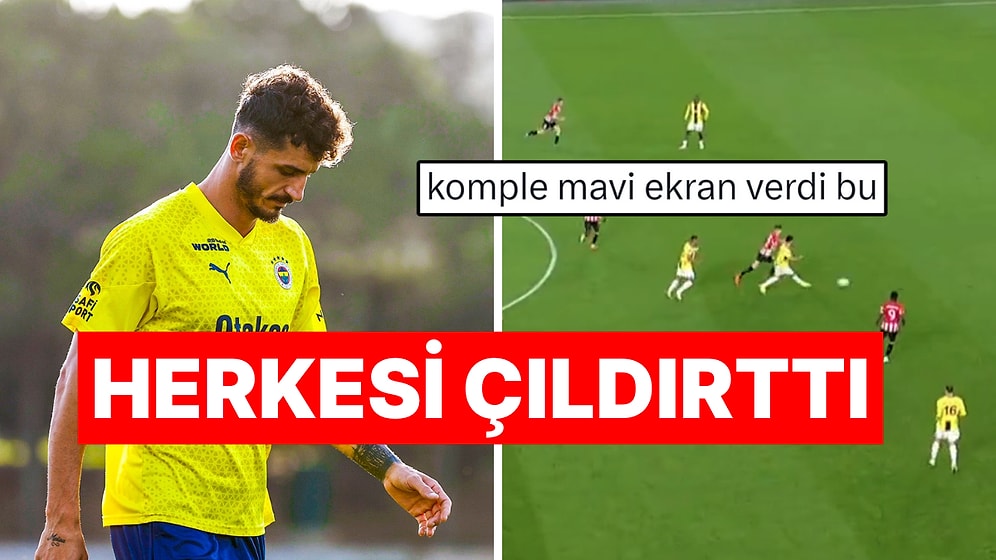 İnanılmaz Bir Hata Yaparak Fenerbahçe'yi Athletic Karşısında Geriye Düşüren Samet Akaydin'e Gelen Tepkiler!