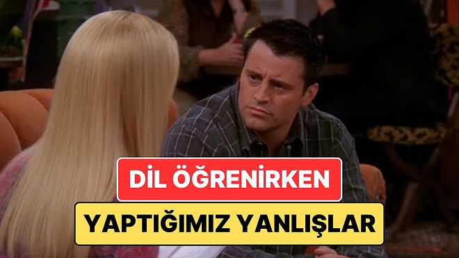 Yabancı Dil Öğrenmeye Çalışanlar Buraya: Dil Öğrenme Sürecinde En Sık Hangi Hataları Yapıyoruz?