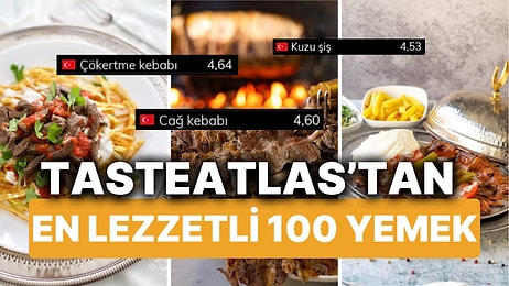 TasteAtlas Dünyanın En Güzel 100 Yemeğini Seçti! Dünyada Yenilecek En İyi Yemekler Arasında 7 Türk Lezzet Var!