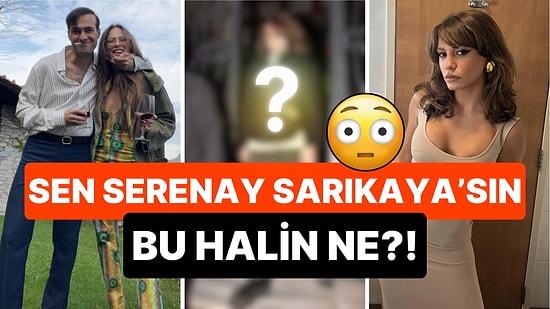 Onu İlk Kez Böyle Gördük: Mert Demir'le Ayrıldığı Konuşulan Serenay Sarıkaya'nın Derbeder Hali Gözden Kaçmadı