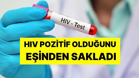 Hastalığını Eşinden Sakladı: 20 Yıla Kadar Hapsi İsteniyor