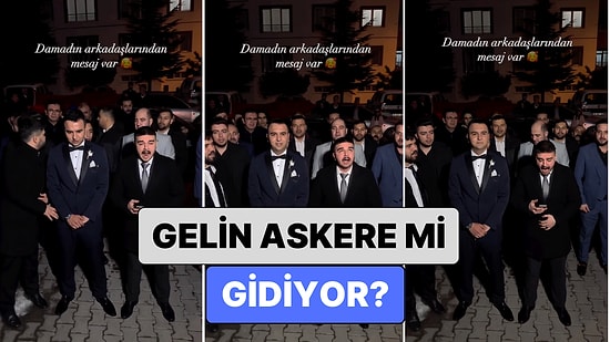 Gelin Askere mi Gidiyor? Bir Gelin Alma Töreninde Damadın Arkadaşlarının Aşırı Gergin Şiiri Viral Oldu