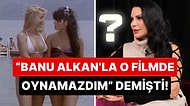 Banu Alkan'ın "Bana Lezbiyen İlişki Teklif Etti" Dediği Serpil Çakmaklı'dan Film Pişmanlığı İtirafına Açıklık!